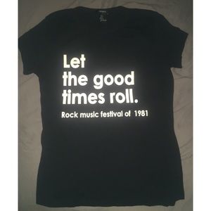 Black “Let the good times roll.” T-shirt
